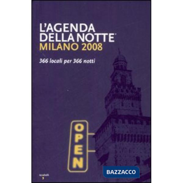 Milano 2008. 366 locali per 366 notti