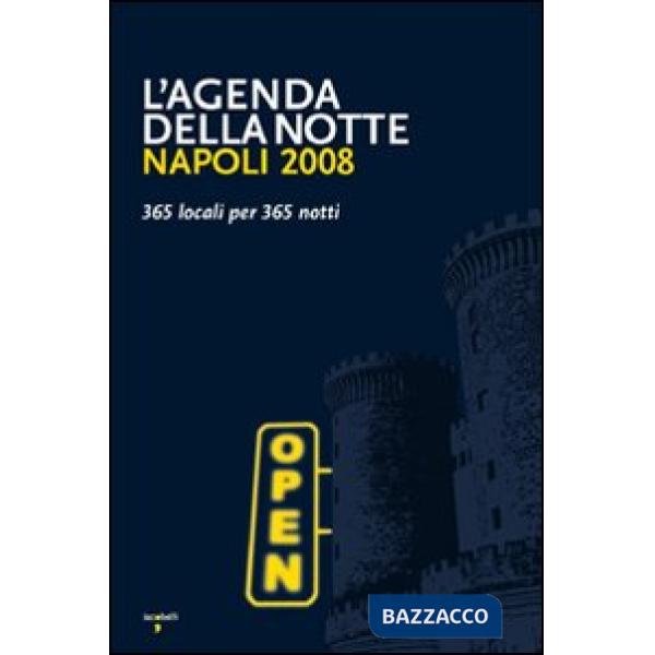 Napoli 2008. 365 locali per 365 notti