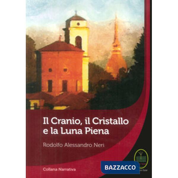 Cranio, il cristallo e la luna piena (Il)