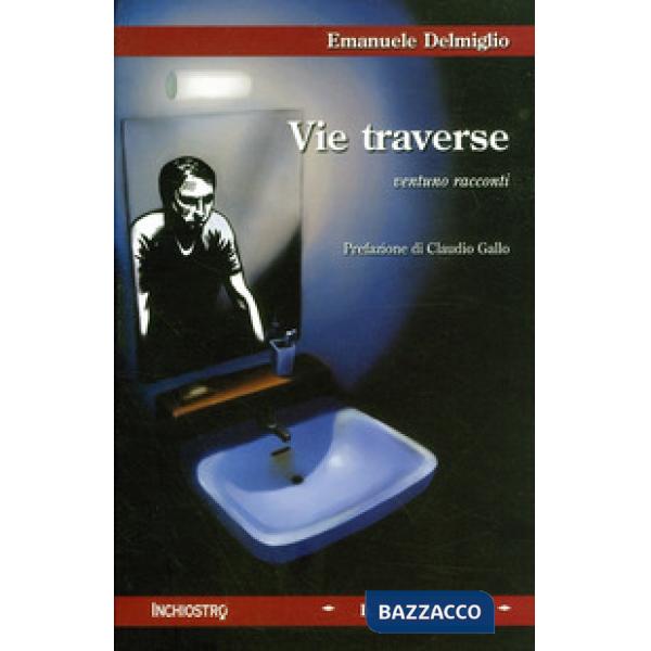 Vie traverse. Ventuno racconti