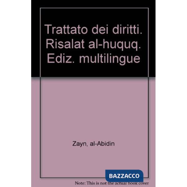 Trattato dei diritti. Risalat al-huquq. Ediz. multilingue