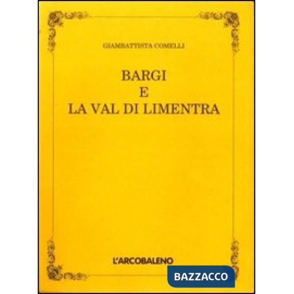 Bargi e la val di Limentra (rist. anast.)