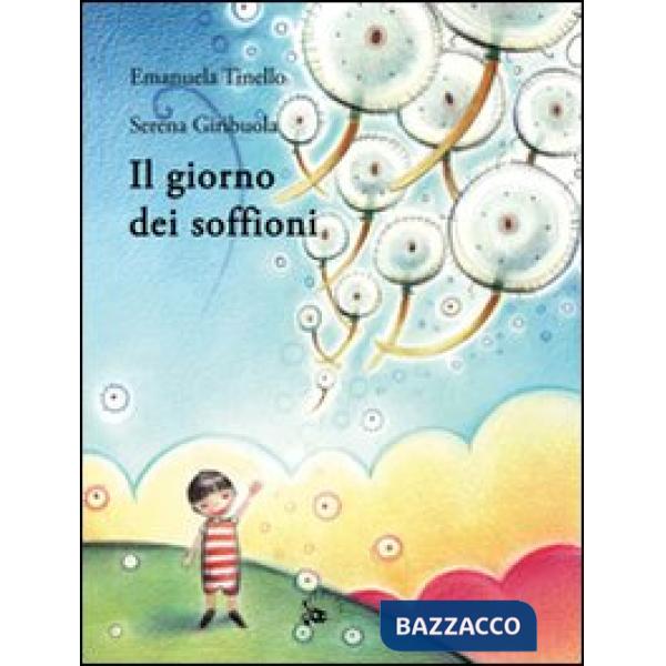 Giorno dei soffioni. Ediz. illustrata (Il)