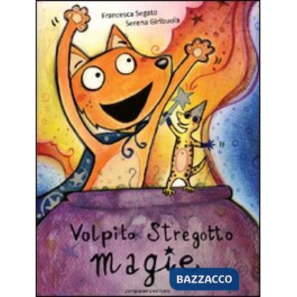 Volpito stregotto, magie. Ediz. illustrata