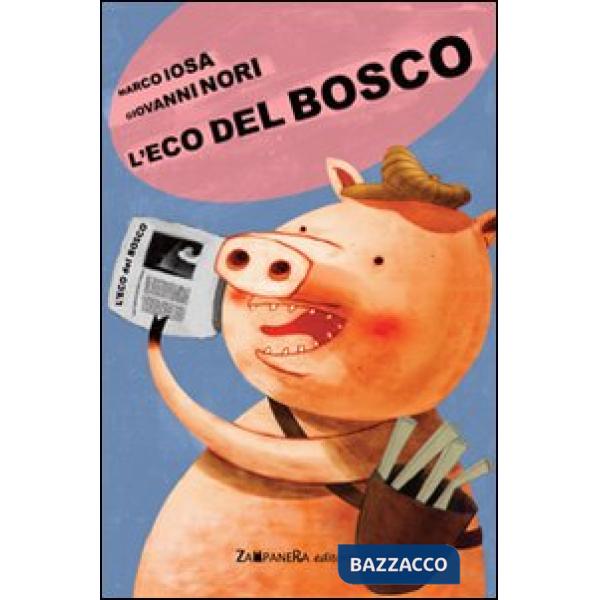 Eco del bosco. Ediz. illustrata (L')