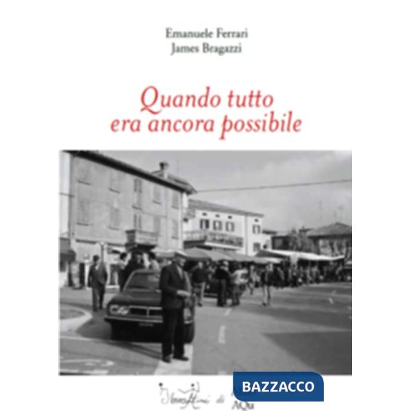 Quando tutto era ancora possibile