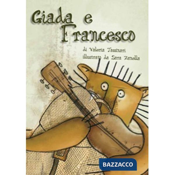 Giada e Francesco. Ediz. illustrata