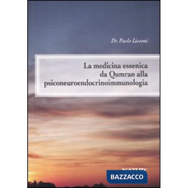 Medicina essenica da Qumran alla psiconeuroendocrinoimmunologia (La)