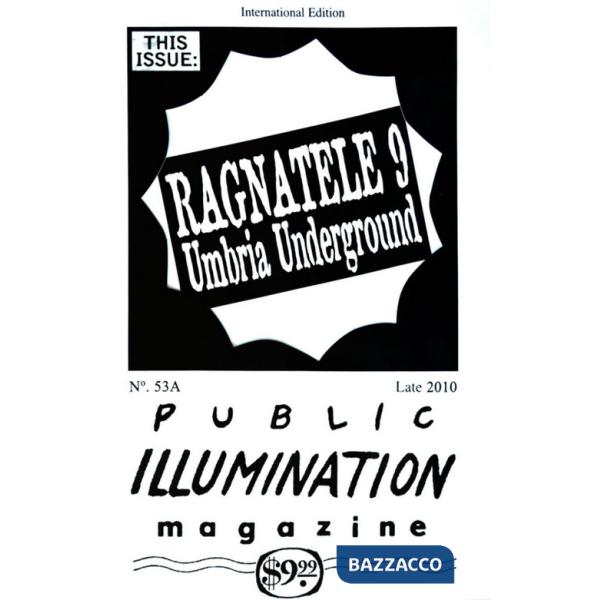 Umbria underground. PIM. A journey through a fertile territory with Public Illumination Magazine. Ediz. italiana e inglese