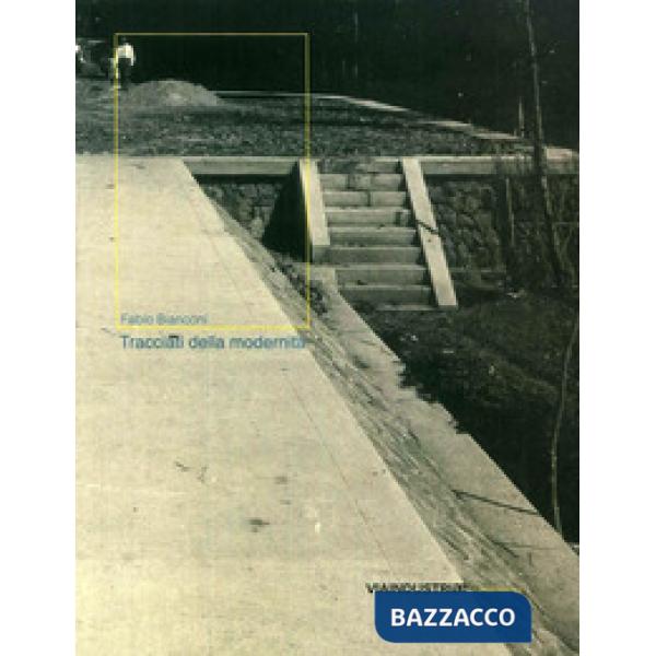 Tracciati della modernità. L'evoluzione dell'Umbia attraverso un secolo di immag