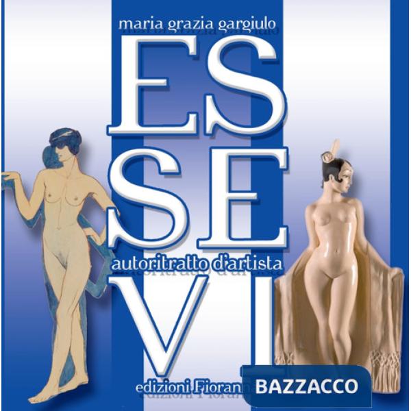 Essevi. Autoritratto d'artista. Ediz. illustrata