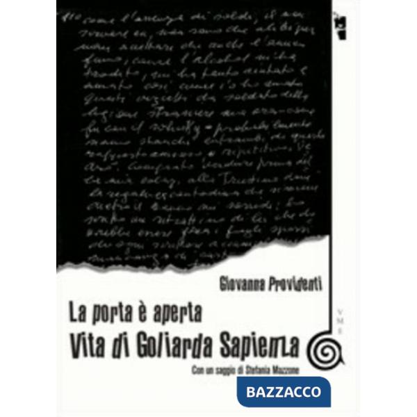 Porta è aperta. Vita di Goliarda Sapienza (La)