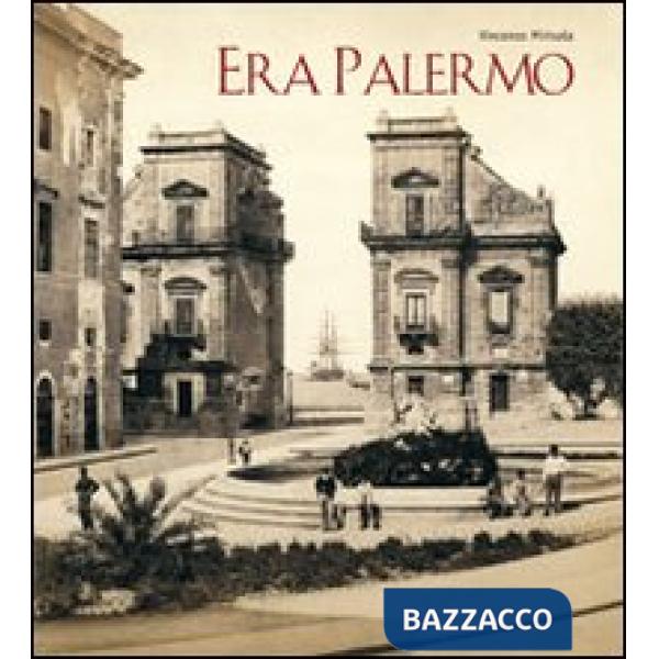 Era Palermo. Immagini e collezionismo