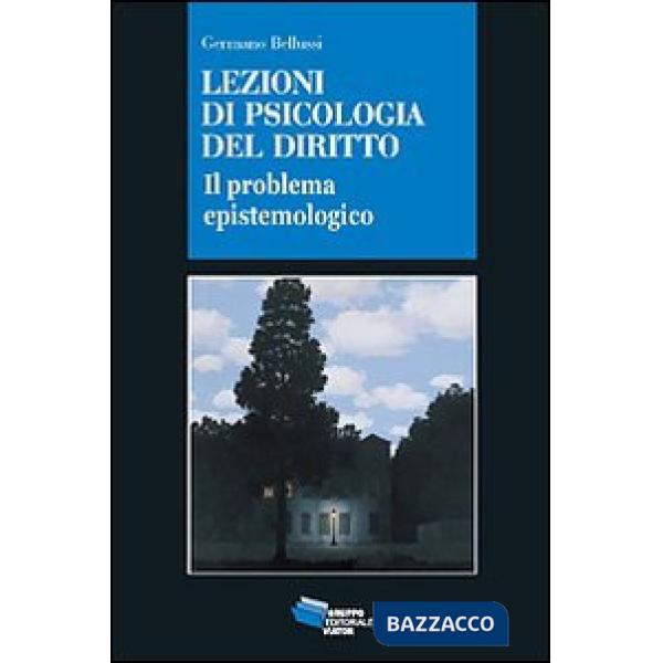 Lezioni di psicologia del diritto. Il problema epistemologico