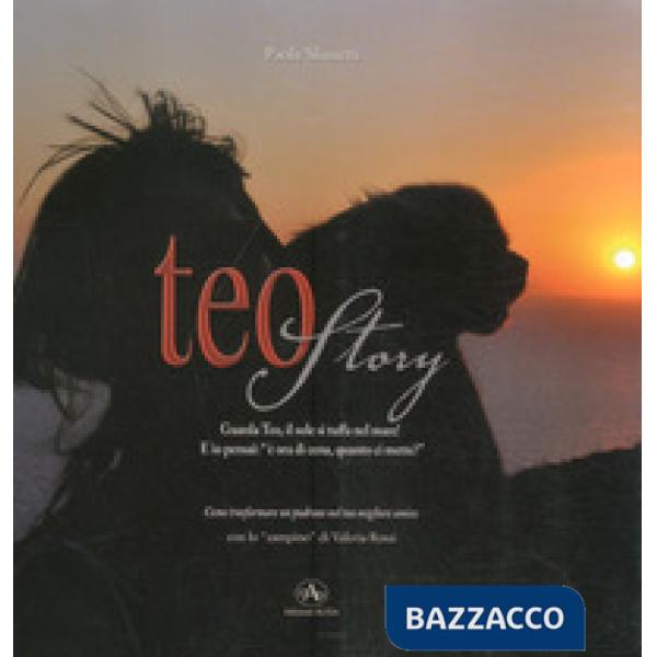 Teo story. Come trasformare un padrone nel tuo migliore amico
