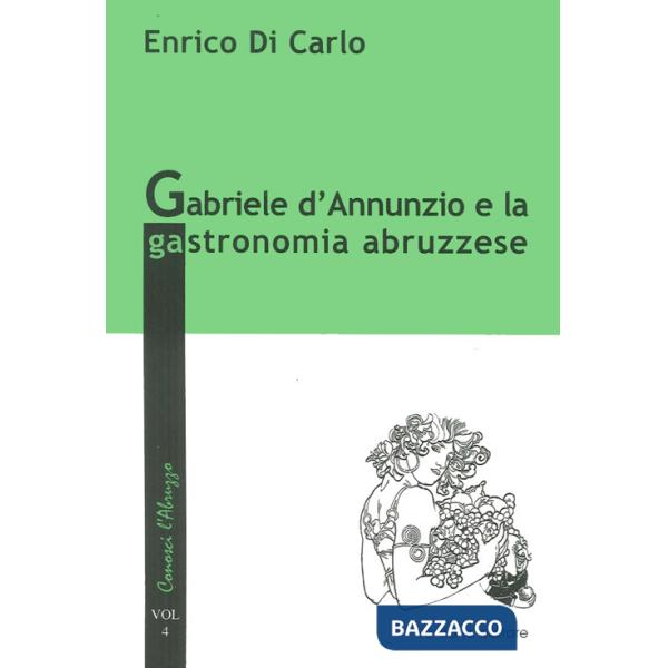 Gabriele d'Annunzio e la gastronomia abruzzese