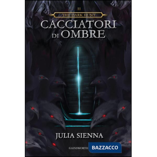Cacciatori di ombre. The dark hunt. Vol. 2