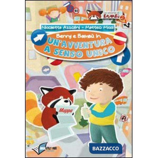 Benny e Bambù. Un'avventura a senso unico. Ediz. illustrata