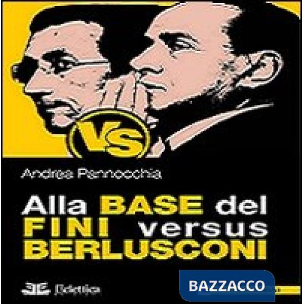 Alla base del Fini versus Berlusconi