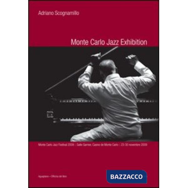 Monte Carlo jazz exhibition. Ediz. illustrata