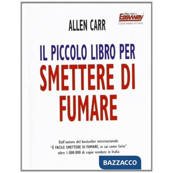 Piccolo libro per smettere di fumare (Il)
