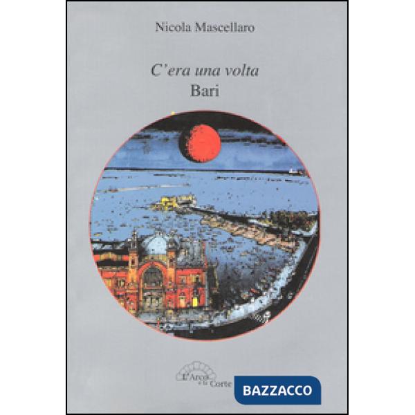 C'era una volta Bari