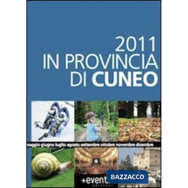 2011 in provincia di Cuneo. Annual degli eventi