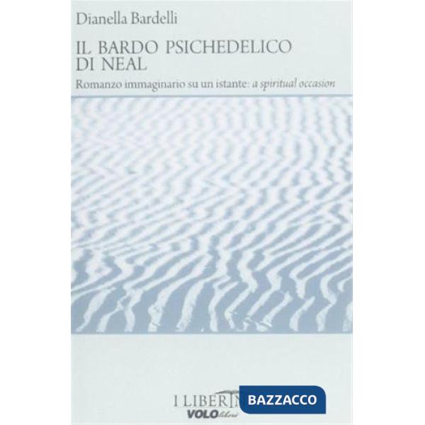 Bardo psichedelico di Neal (Il)