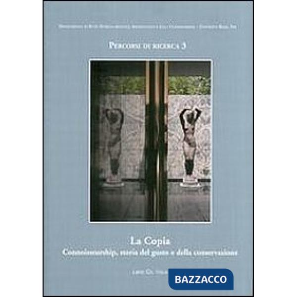 Copia. Connoisseurship, storia del gusto e della conversazione. Giornate di Stud