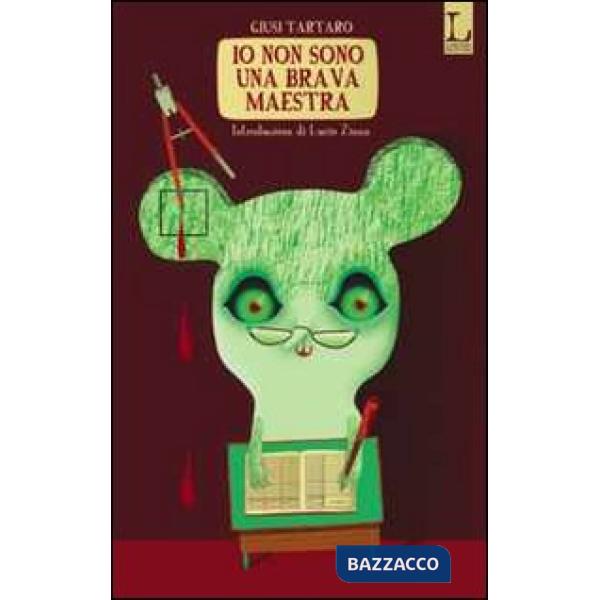 Io non sono una brava maestra