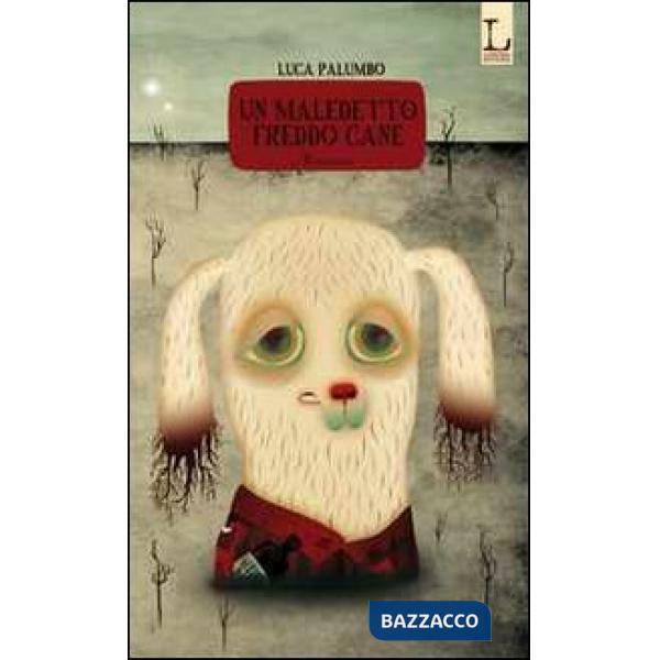 Maledetto freddo cane (Un)