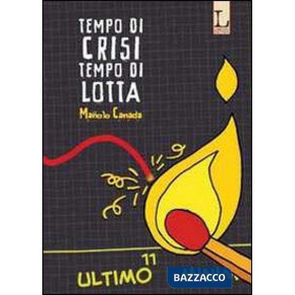 Tempo di crisi tempo di lotta