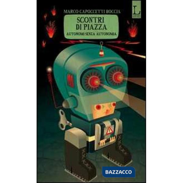 Scontri di piazza. Autonomi senza autonomia