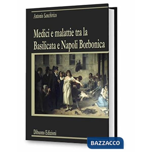 Medici e malattie tra la Basilicata e Napoli borbonica