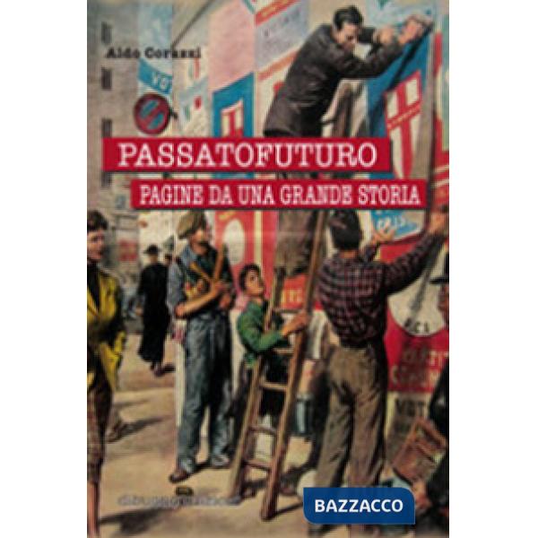 Passato futuro pagine da una grande storia