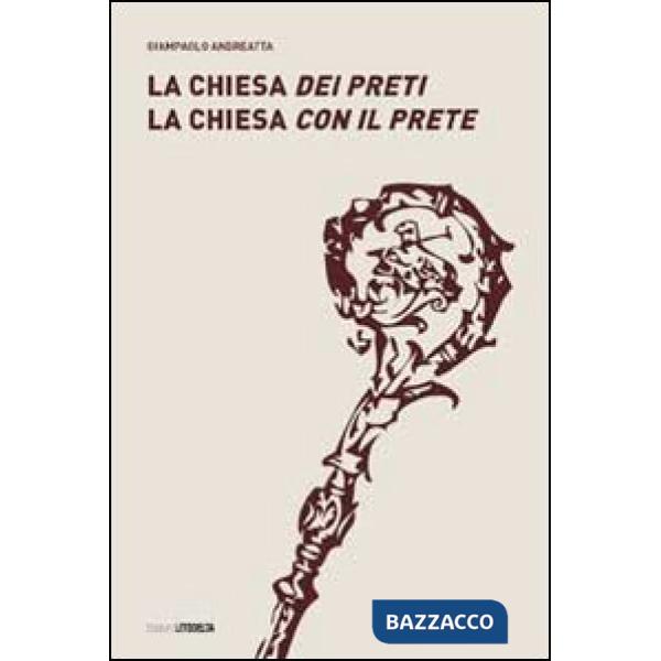 Chiesa dei preti. La Chiesa con il prete (La)