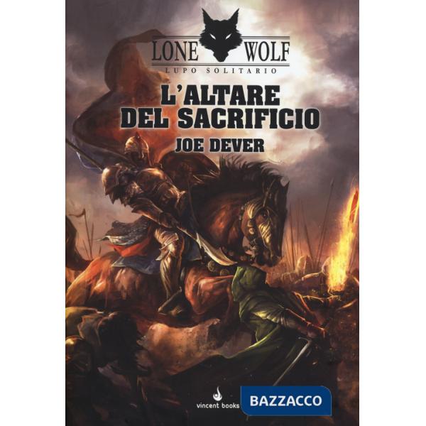 Altare del sacrificio. Lupo Solitario. Serie Kai (L'). Vol. 4