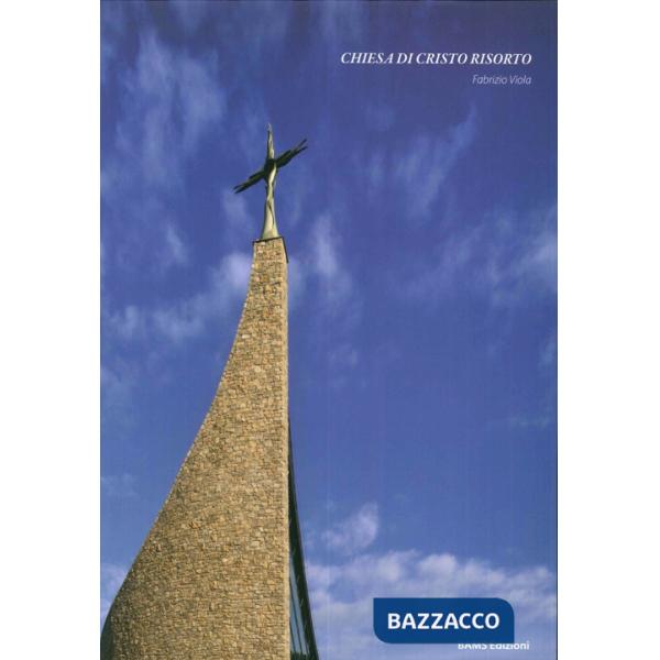 Chiesa di Cristo risorto. Ediz. illustrata