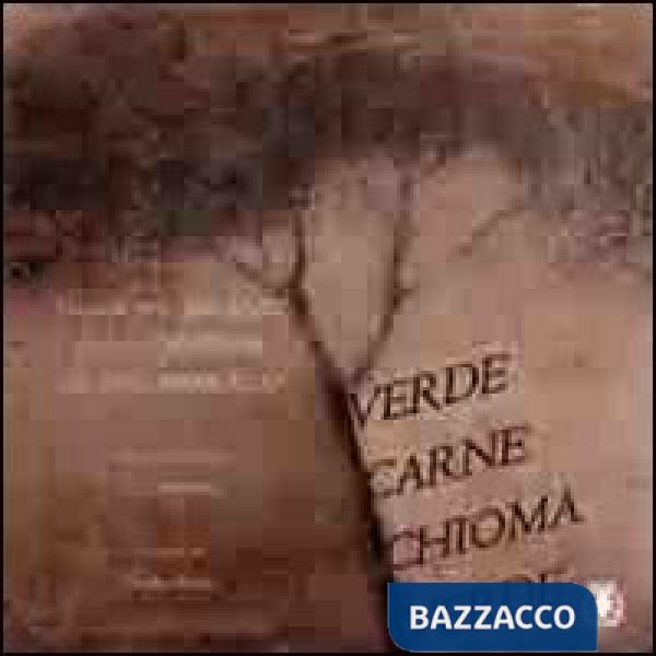 Verde carne chioma verde. Ediz. illustrata