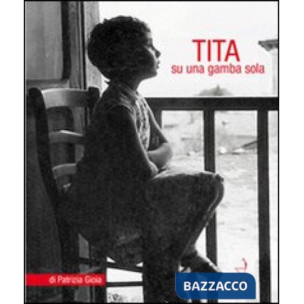 Tita. Su una gamba sola