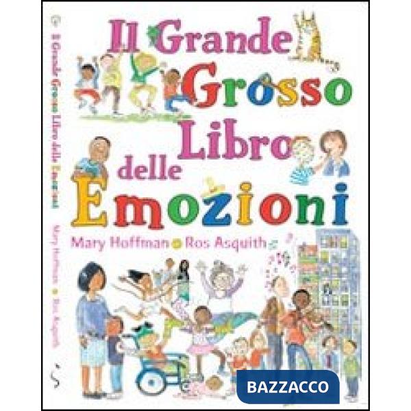 Grande grosso libro delle emozioni. Ediz. illustrata (Il)
