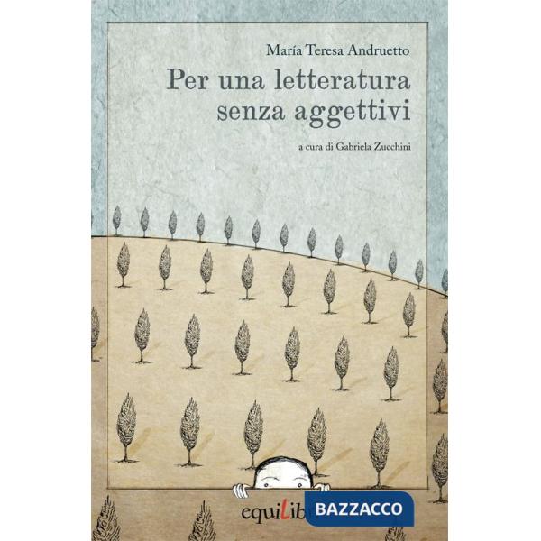 Per una letteratura senza aggettivi