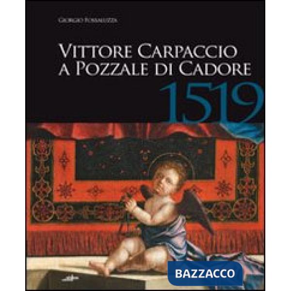 Vittore Carpaccio a Pozzale di Cadore, 1519. Le ultime opere per Venezia, Istria
