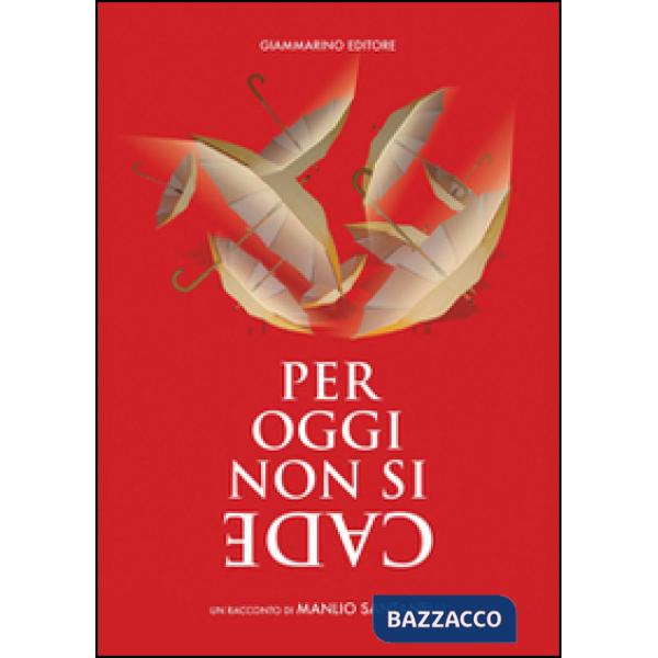 Per oggi non si cade. Un racconto di Manlio Santanelli