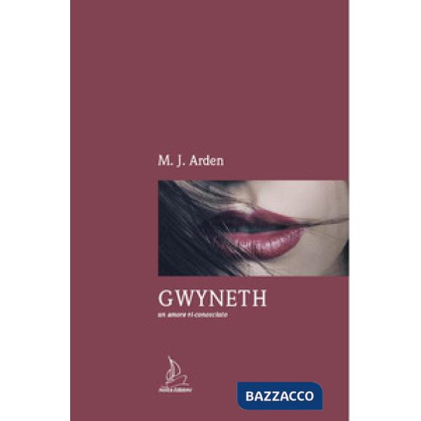 Gwyneth. Un amore ri-conosciuto