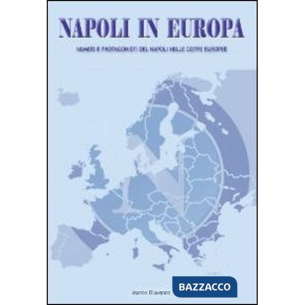 Napoli in Europa. Numeri e protagonisti del Napoli nelle coppe europee