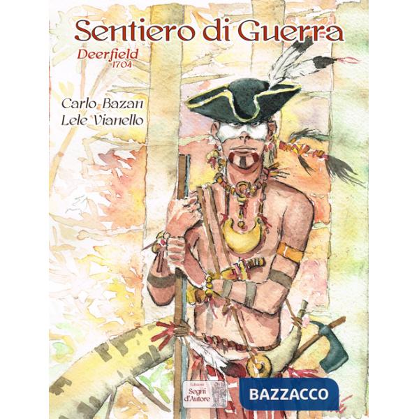 Sentiero di guerra. Deerfield 1704