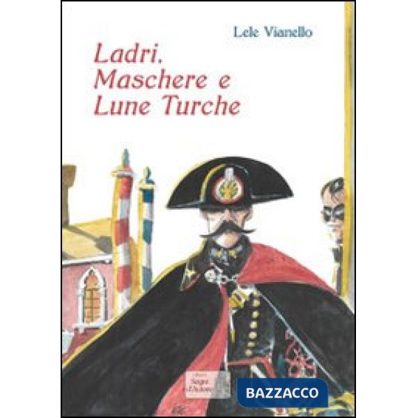 Ladri, maschere e lune turche