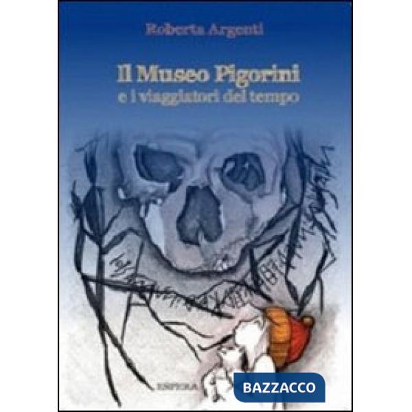 Museo Pigorini e i viaggiatori del tempo. Ediz. illustrata (Il)