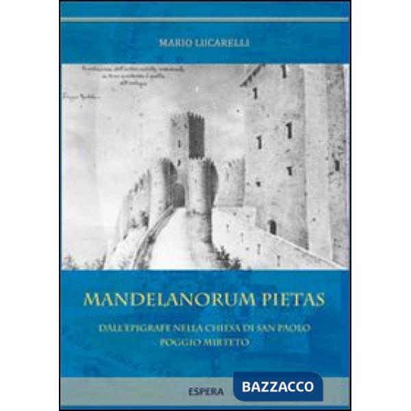 Mandelanorum pietas. Dall'epigrafe della chiesa di San Paolo Poggio Mirteto